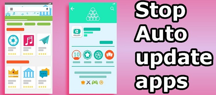 How to Stop Apps From Auto Updating in Android and iPhone