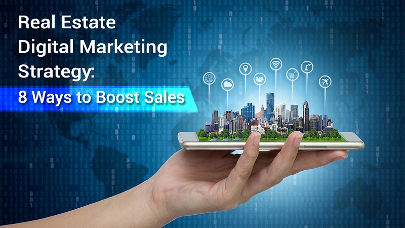 How Do You Do Digital Marketing in Real Estate?