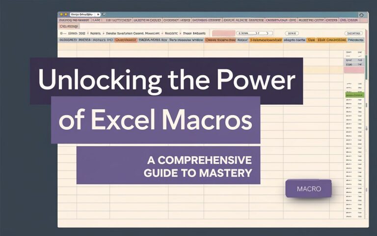 Unlocking the Power of Excel Macros: A Comprehensive Guide to Mastery 